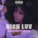 cover: Clevereternal - Rich Luv (Explicit)