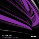 cover: Cream Blade - Coincidence / Choice