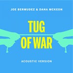 cover: Dana McKeon|Joe Bermudez - Tug Of War (Acoustic Version)