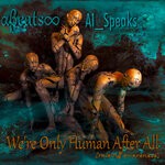 cover: AI_Speaks - We're Only Human After All (Raising Awareness)