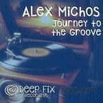 cover: Alex Michos - Journey To The Groove