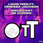 cover: Venessa Jackson|Louis Feen - Disco Can't Be Cloned