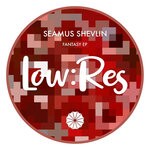 cover: Seamus Shevlin - Fantasy EP