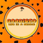 cover: GooDisco - Life Is A Groove