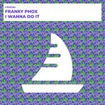 cover: Franky Phox - I Wanna Do It