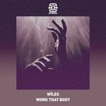 cover: WILES (UK) - Work That Body