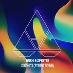 cover: DOSHI|Spekter - Si Bonita (Strip It Down)