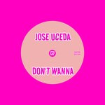 cover: Jose Uceda - Don't Wanna