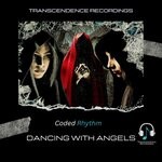 cover: Coded Rhythm|Transcendence Recordings - Dancing With Angels