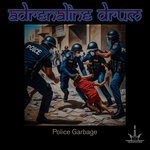 cover: Adrenaline Drum - Police Garbage