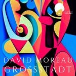 cover: David Moreau - Grossstadt