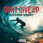 cover: Alexander Tarasov - Don't Give Up