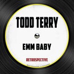 cover: Todd Terry - Emm Baby