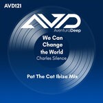 cover: Charles Silence - We Can Change The World (Pat The Cat Ibiza Mix)