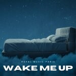 cover: Royal Music Paris - Wake Me Up