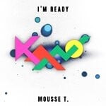 cover: Kano - Im Ready (Mousse Ts Special Edit)