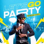 cover: Problem Child - Let's Go Party