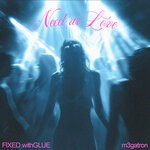 cover: Fixed withGlue|m3gatron - Need Ur Love