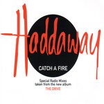 cover: Haddaway - Catch A Fire (Special Radio Mixes)