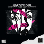 cover: FlexB|Wave Wave - Baby I'm A Boss (2024 Rework)