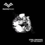 cover: Steel Grooves - Let You Have It (Original Mix)