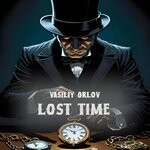 cover: Vasiliy Orlov - Lost Time