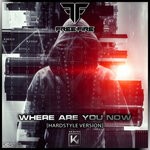 cover: Free Fire - Where Are You Now - Hardstyle Version