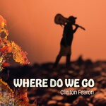 cover: Clinton Fearon - Where Do We Go