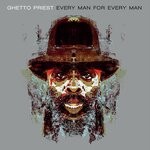 cover: Ghetto Priest - Every Man For Every Man