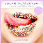 cover: Various - Zuckerschlecken Vol 13 (Sweet Electronic Sounds)