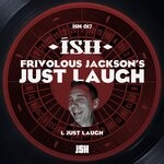 cover: Frivolous Jackson - Just Laugh (Original Mix)