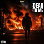 cover: Na Tha Gangsta - Dead To Me (Explicit)