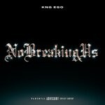 cover: Kng Ego - No Breaking Us (Explicit)