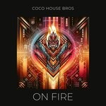 cover: Coco House Bros - On Fire