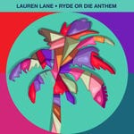 cover: Lauren Lane - Ryde Or Die Anthem