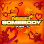 cover: Jethro Heston|Raphi - Need Somebody (Raphi VIP)