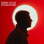 cover: Benny Atlas - Better Now You Know (Explicit)