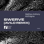 cover: kid enigma|Matthew Anthony - Swerve (Avilo Remix)