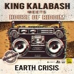 cover: House Of Riddim|King Kalabash - Earth Crisis (20 Years)