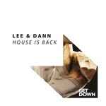 cover: Lee & Dann - House Is Back