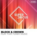 cover: Block & Crown - Play That Funky Music