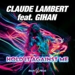 cover: Claude Lambert|Gihan - Hold It Against Me