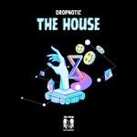 cover: Dropnotic - The House