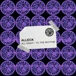 cover: Alleck - All Night/To The Rhythm