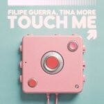 cover: Filipe Guerra|Tina More - Touch Me