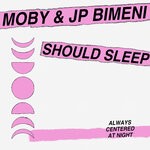 cover: J.P. Bimeni|Moby - Should Sleep