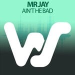 cover: Mr Jay - Ain't He Bad