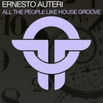 cover: Ernesto Auteri - All The People Like House Groove