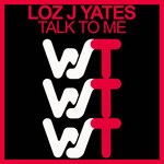 cover: Loz J Yates - Talk To Me