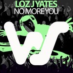 cover: Loz J Yates - No More You